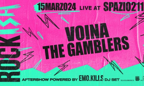 Spazio211 Torino - Venerdì 15 marzo torna la Rockish Night, live: Voina + The Gamblers